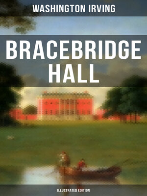 cover image of Bracebridge Hall (Illustrated Edition)